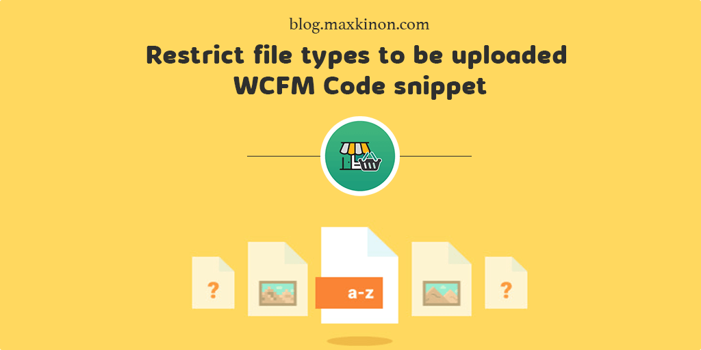 Restrict file types to be uploaded WCFM Code snippet