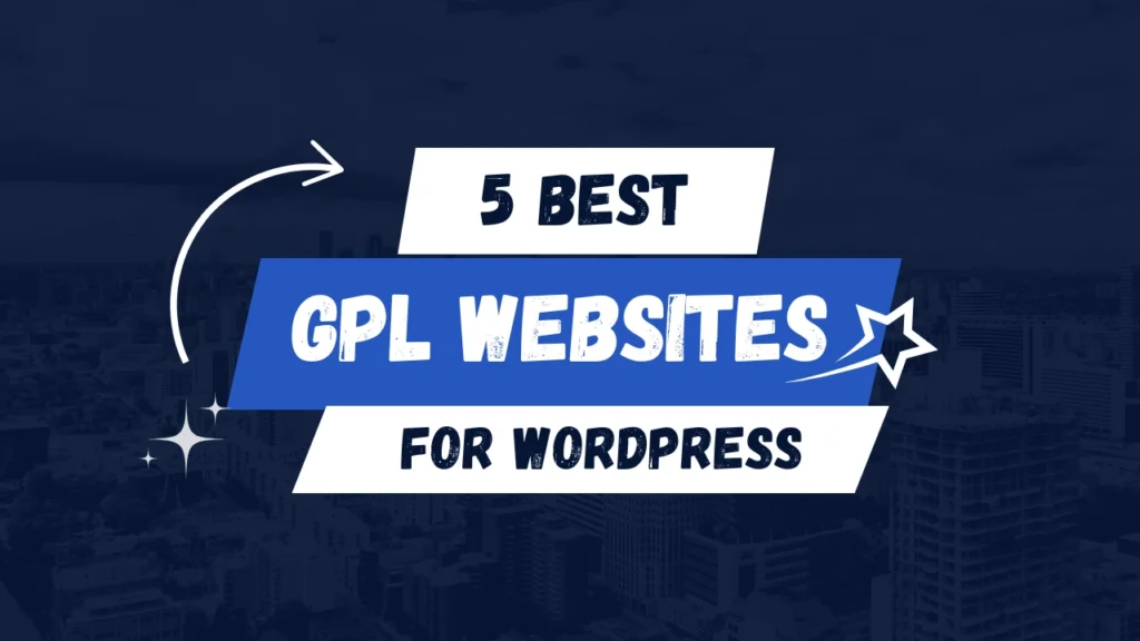 5 Best GPL Websites for WordPress 2025