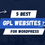 5 Best GPL Websites for WordPress 2025