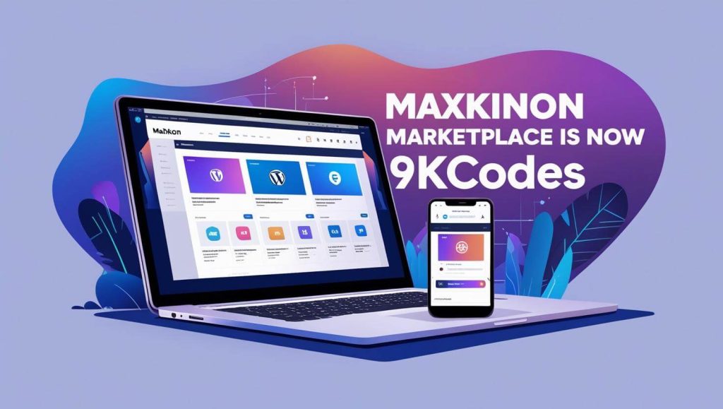 Maxkinon Marketplace Moves to New Domain – Welcome to 9kCodes
